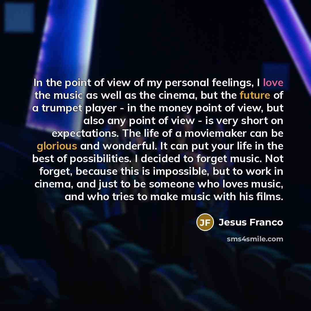 “In the point of view of my personal feelings, I…” quote by Jesus Franco