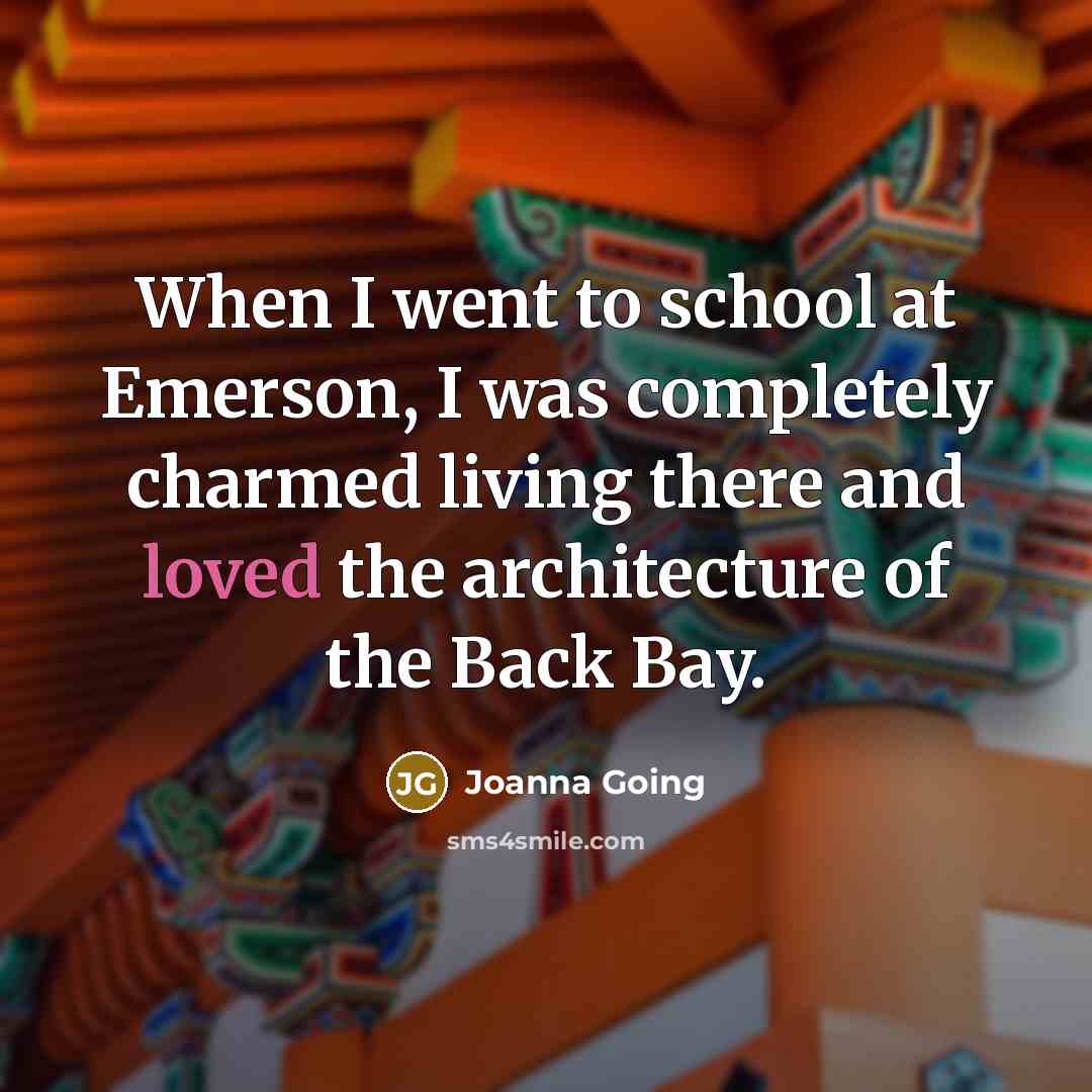“When I went to school at Emerson, I was completely…” quote by Joanna Going