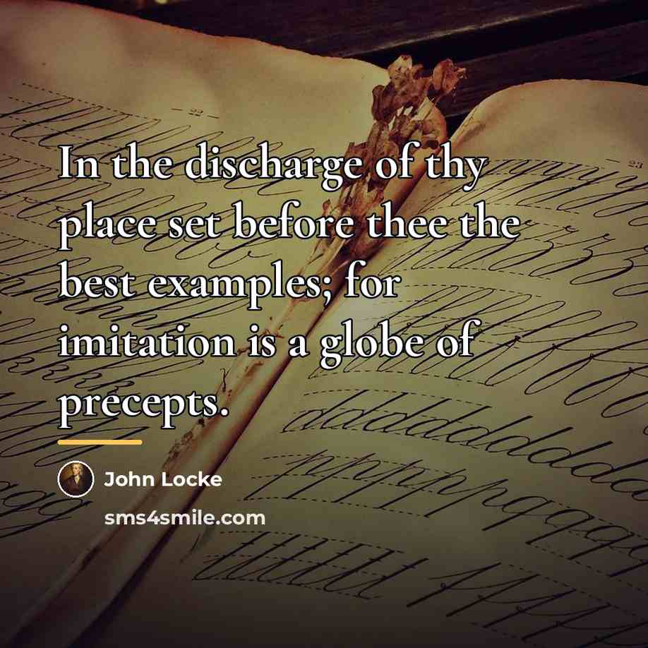 “In the discharge of thy place set before thee the…” quote by John Locke