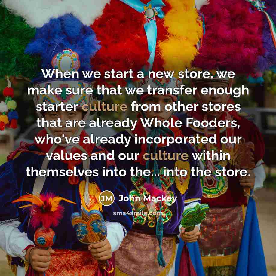 “When we start a new store, we make sure that…” quote by John Mackey