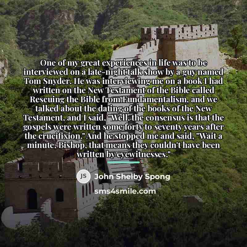 “One of my great experiences in life was to be…” quote by John Shelby Spong