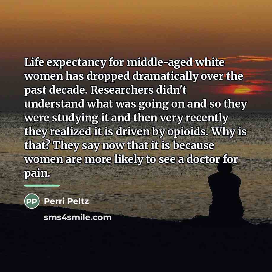“Life expectancy for middle-aged white women has dropped dramatically over…” quote by Perri Peltz
