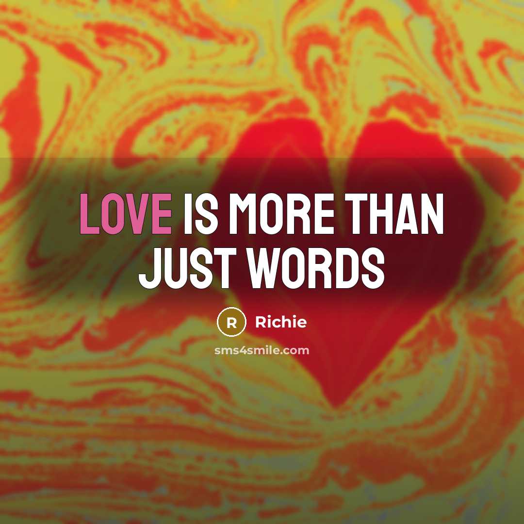 “Love is more than just words” quote by Richie