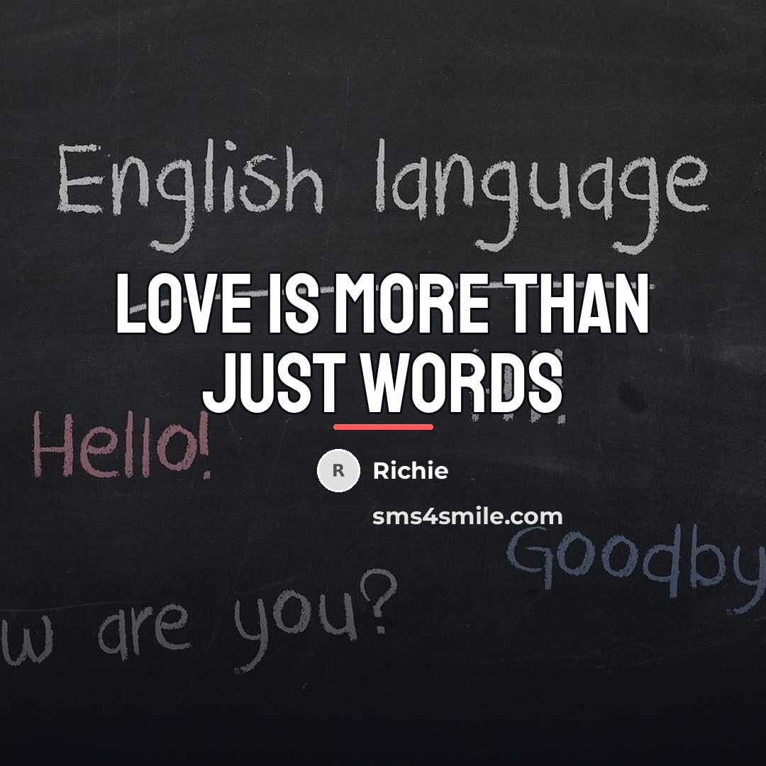 “Love is more than just words…” quote by Richie