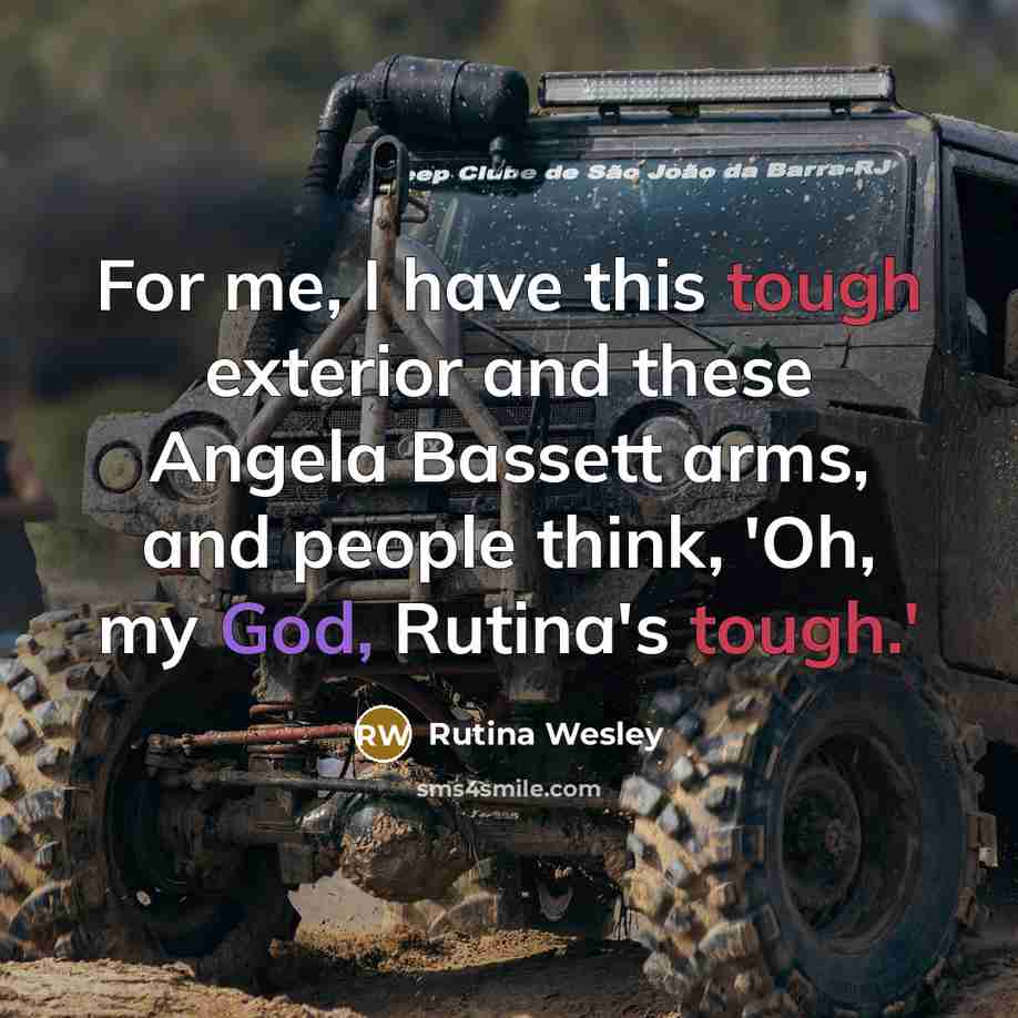 “For me, I have this tough exterior and these Angela…” quote by Rutina Wesley