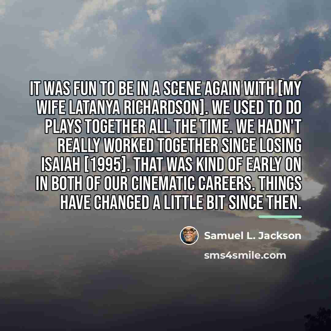 “It was fun to be in a scene again with…” quote by Samuel L. Jackson