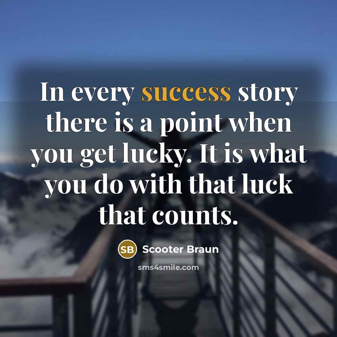 “In every success story there is a point when you…” quote by Scooter Braun