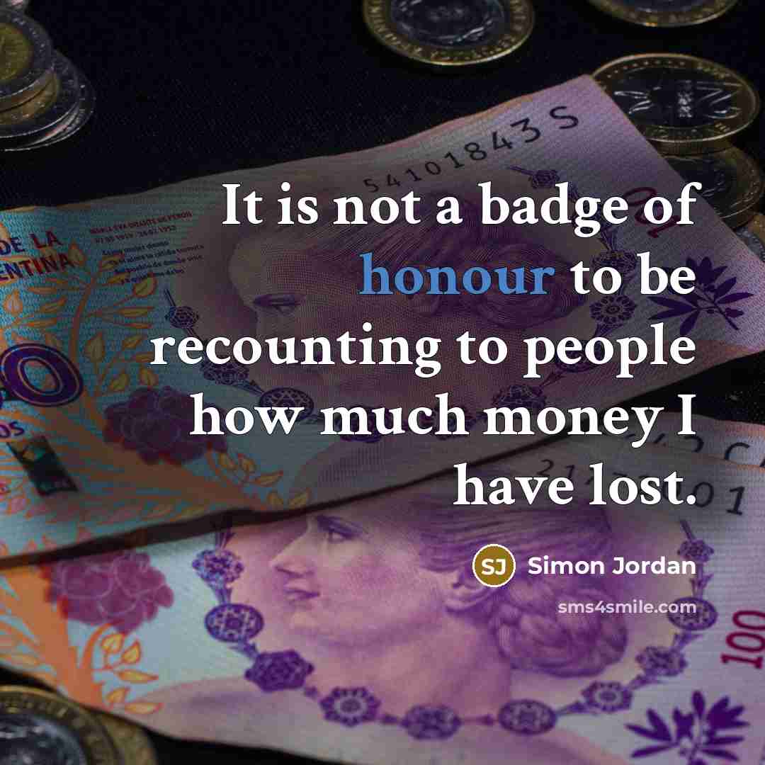 “It is not a badge of honour to be recounting…” quote by Simon Jordan