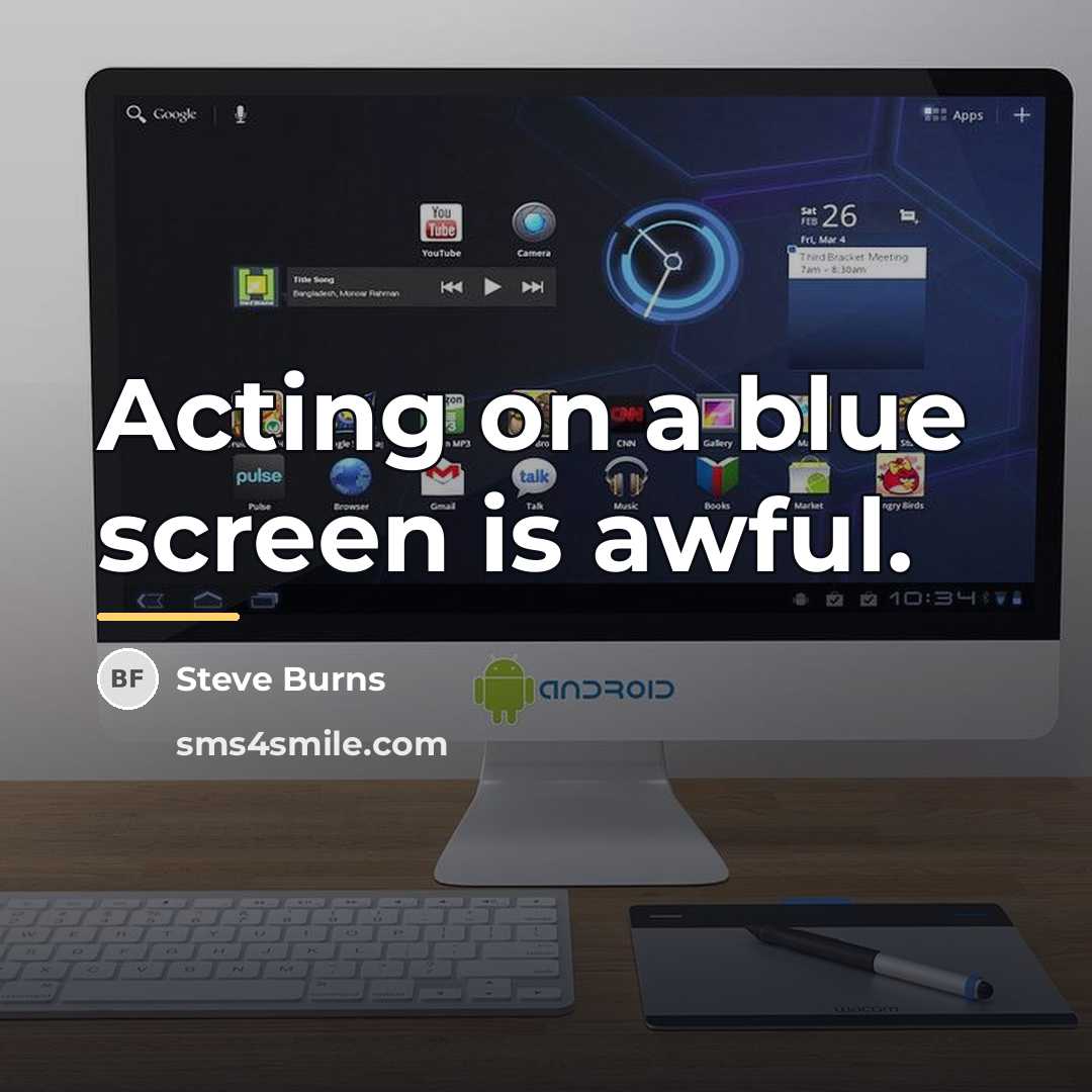 “Acting on a blue screen is awful.…” quote by Steve Burns