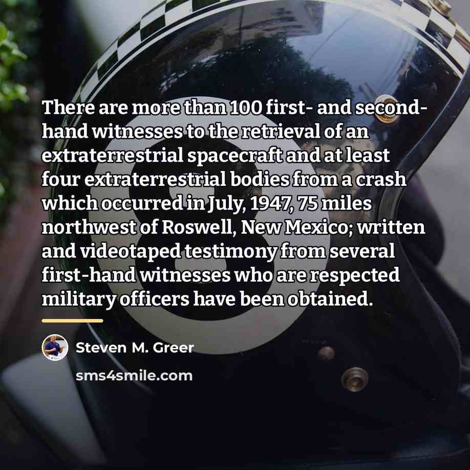 “There are more than 100 first- and second- hand witnesses…” quote by Steven M. Greer