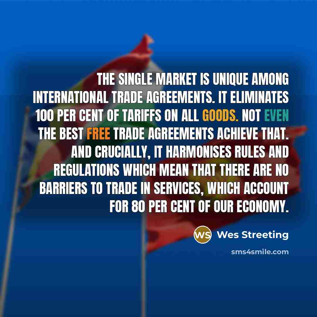 “The single market is unique among international trade agreements. It…” quote by Wes Streeting