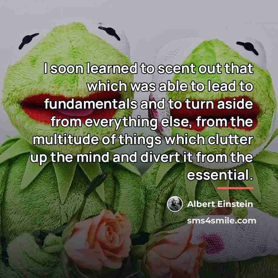 “I soon learned to scent out that which was able…” quote by Albert Einstein