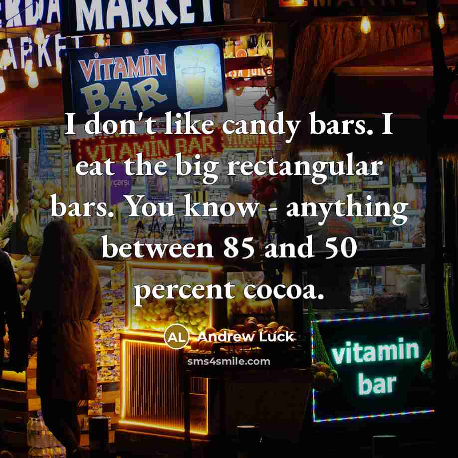 “I don't like candy bars. I eat the big rectangular…” quote by Andrew Luck