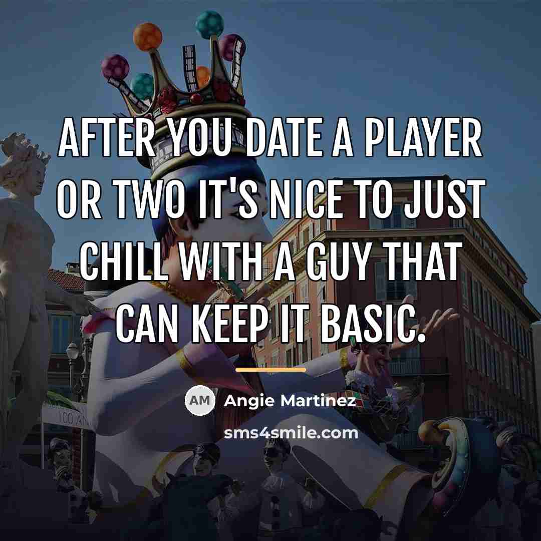 “After you date a player or two it's nice to…” quote by Angie Martinez