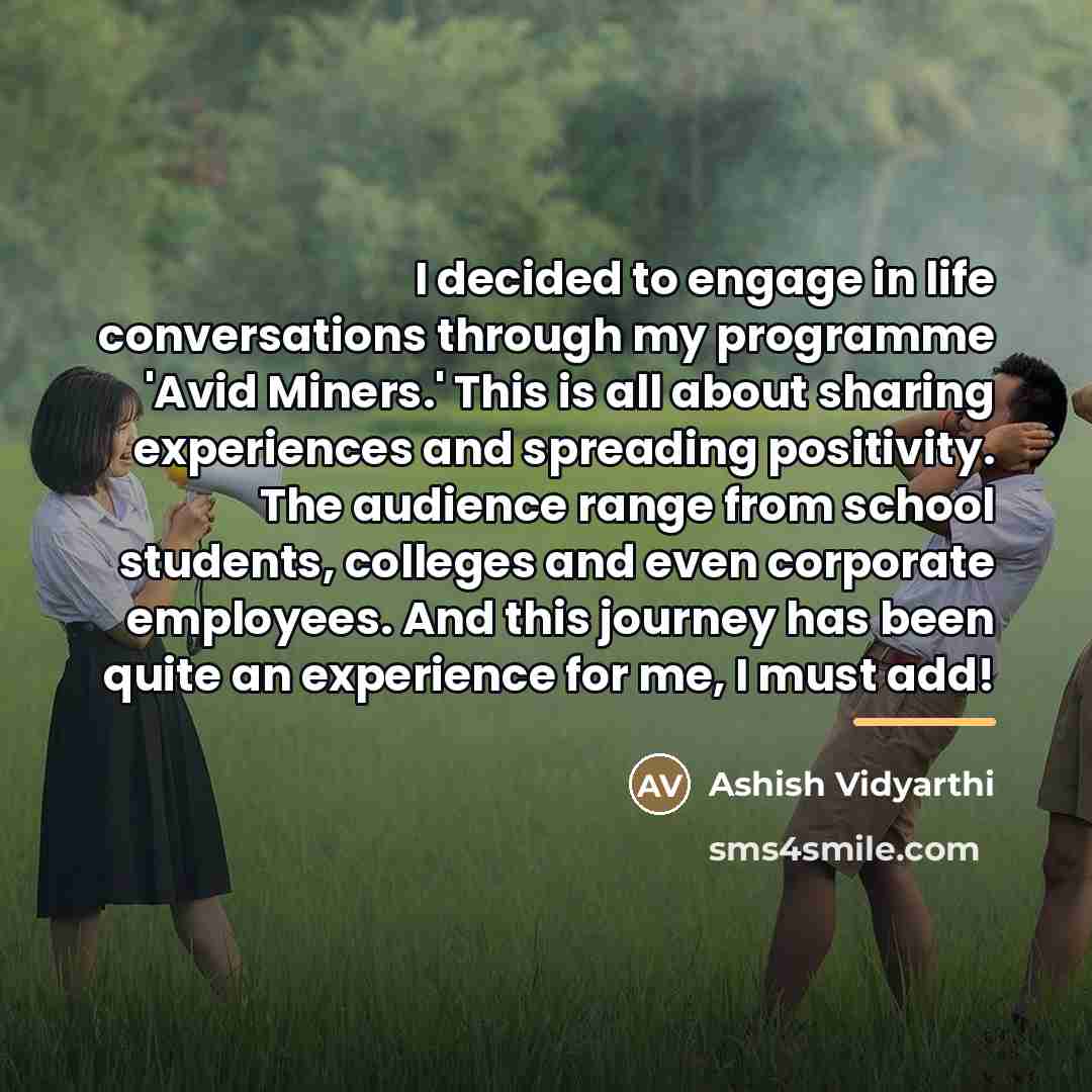 “I decided to engage in life conversations through my programme…” quote by Ashish Vidyarthi