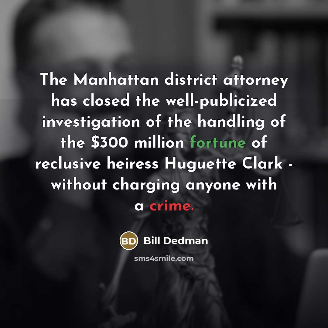 “The Manhattan district attorney has closed the well-publicized investigation of…” quote by Bill Dedman