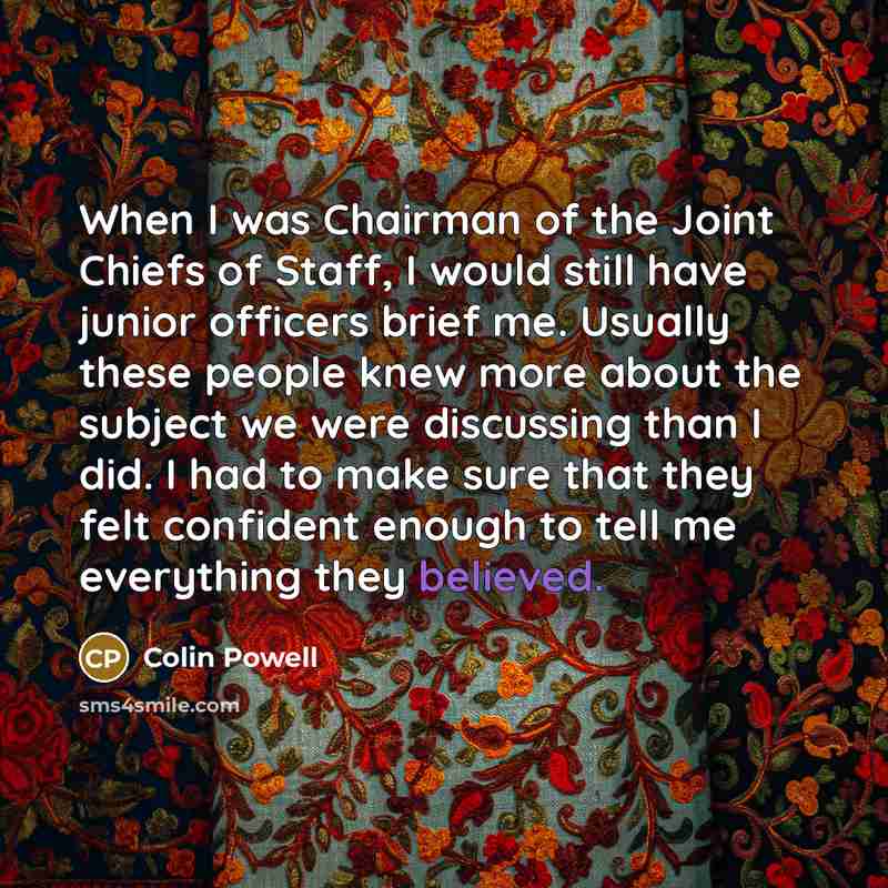 “When I was Chairman of the Joint Chiefs of Staff,…” quote by Colin Powell