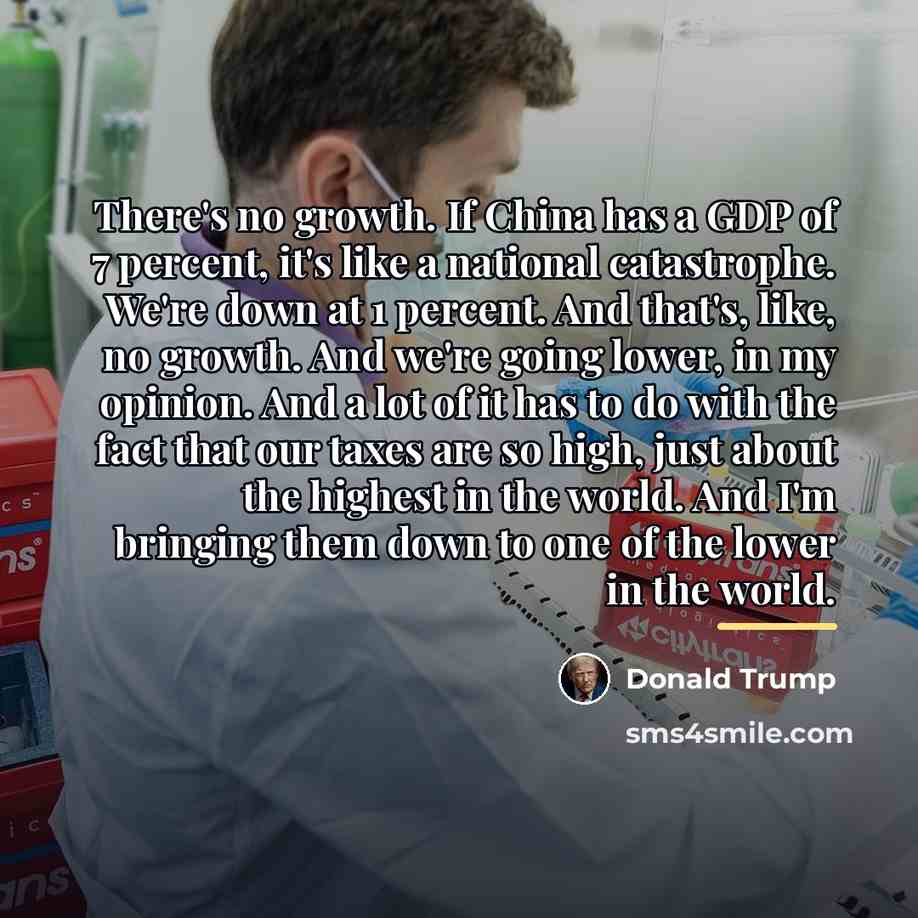 “There's no growth. If China has a GDP of 7…” quote by Donald Trump