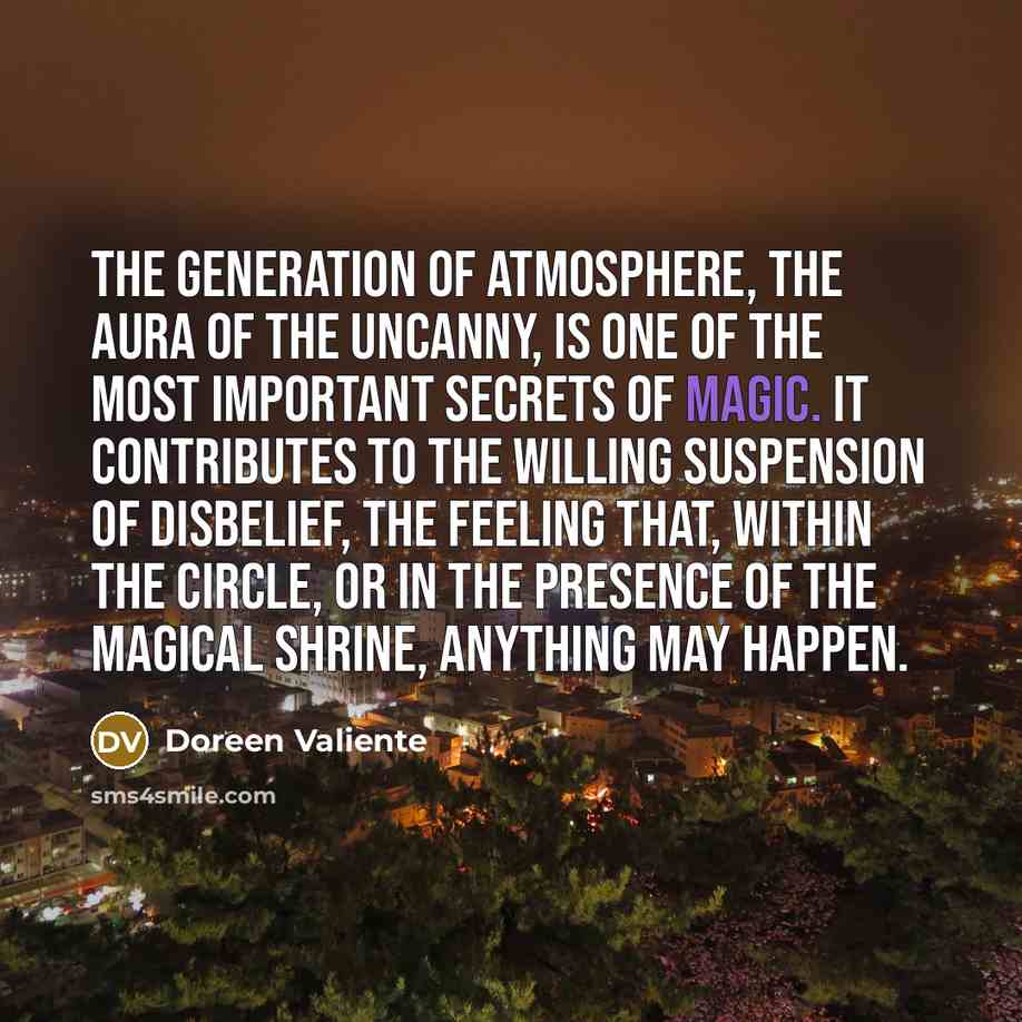 “The generation of atmosphere, the aura of the uncanny, is…” quote by Doreen Valiente
