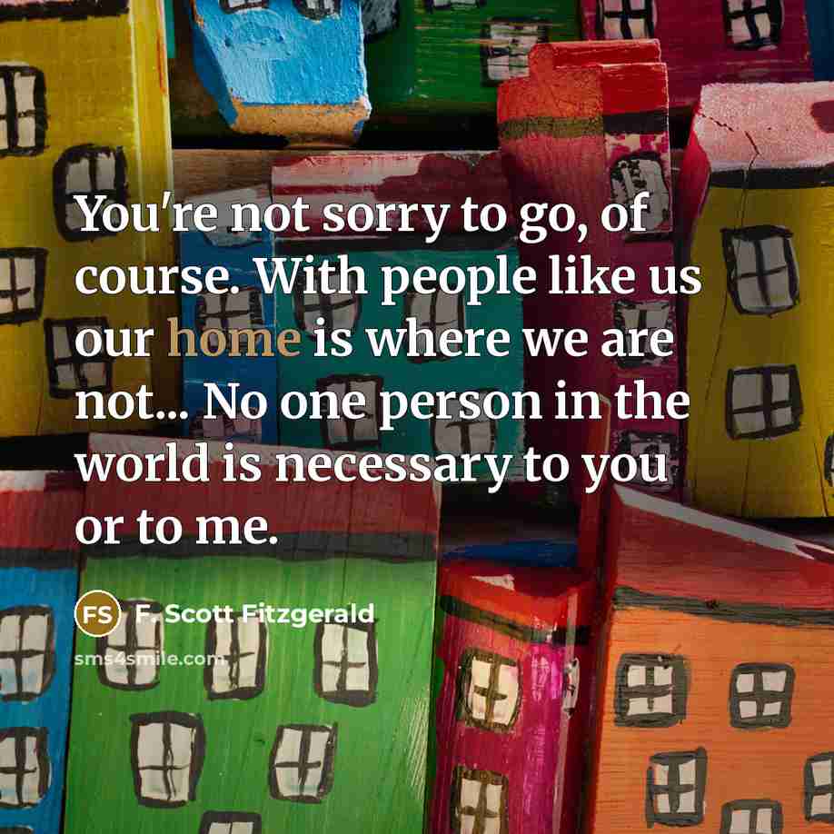 “You're not sorry to go, of course. With people like…” quote by F. Scott Fitzgerald