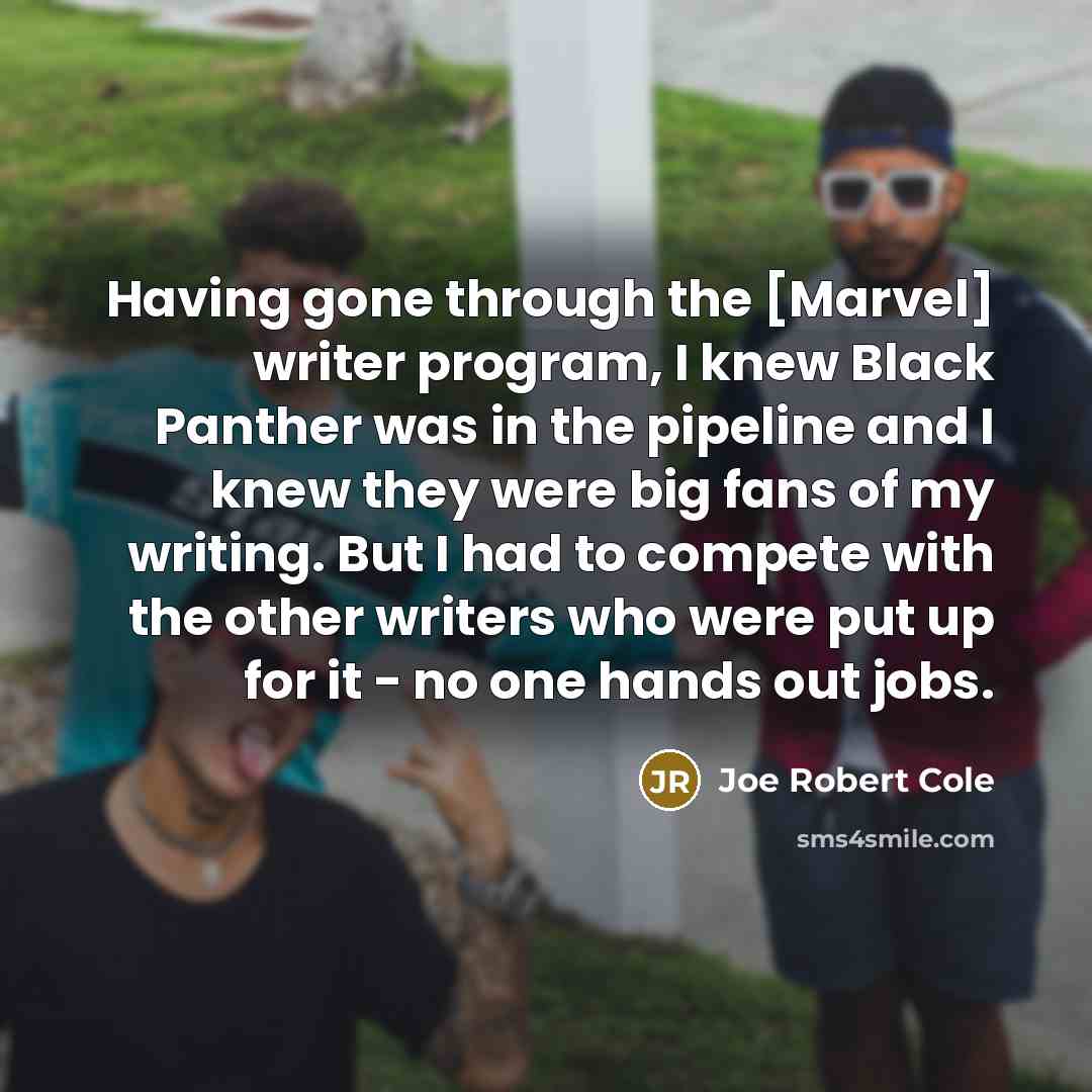 “Having gone through the [Marvel] writer program, I knew Black…” quote by Joe Robert Cole