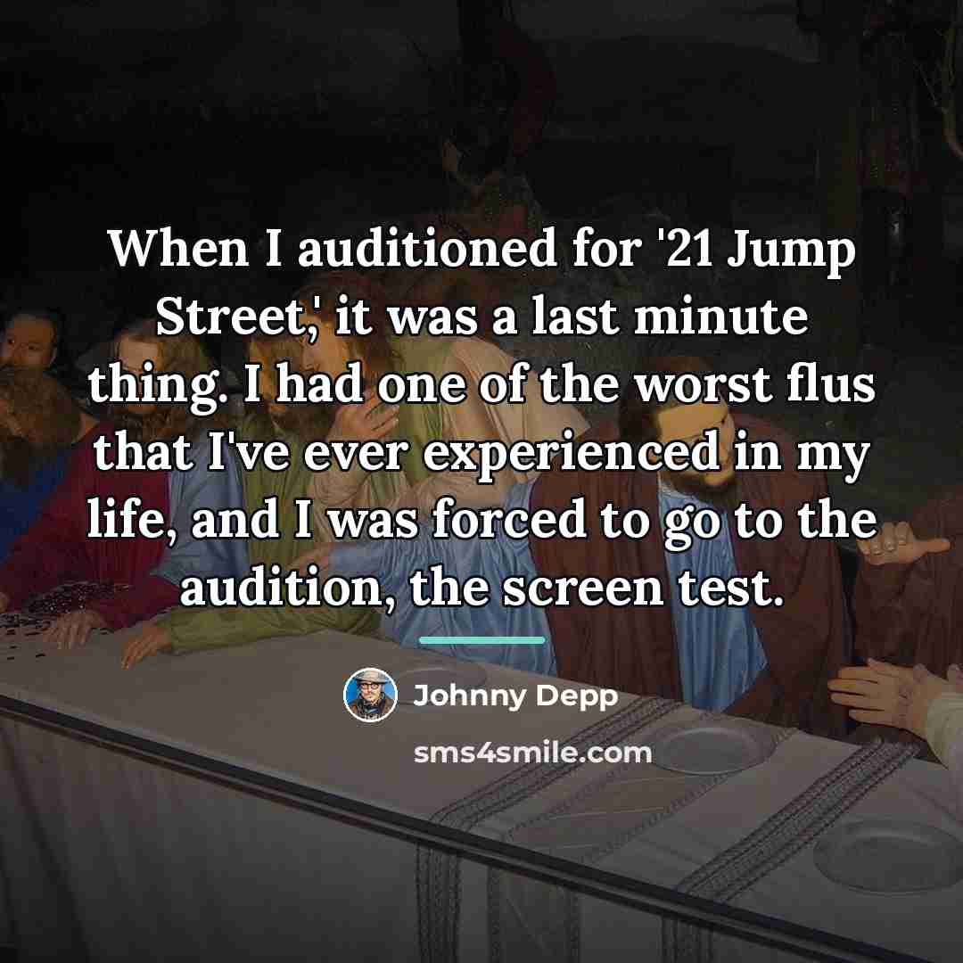 “When I auditioned for '21 Jump Street,' it was a…” quote by Johnny Depp