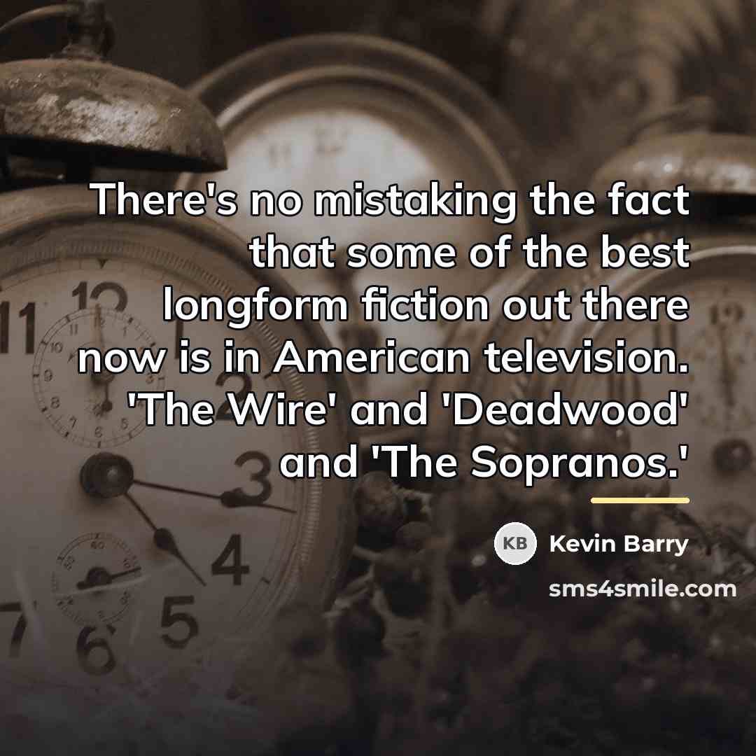 “There's no mistaking the fact that some of the best…” quote by Kevin Barry