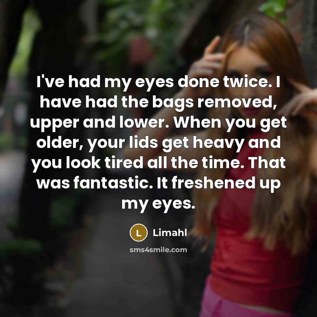“I've had my eyes done twice. I have had the…” quote by Limahl