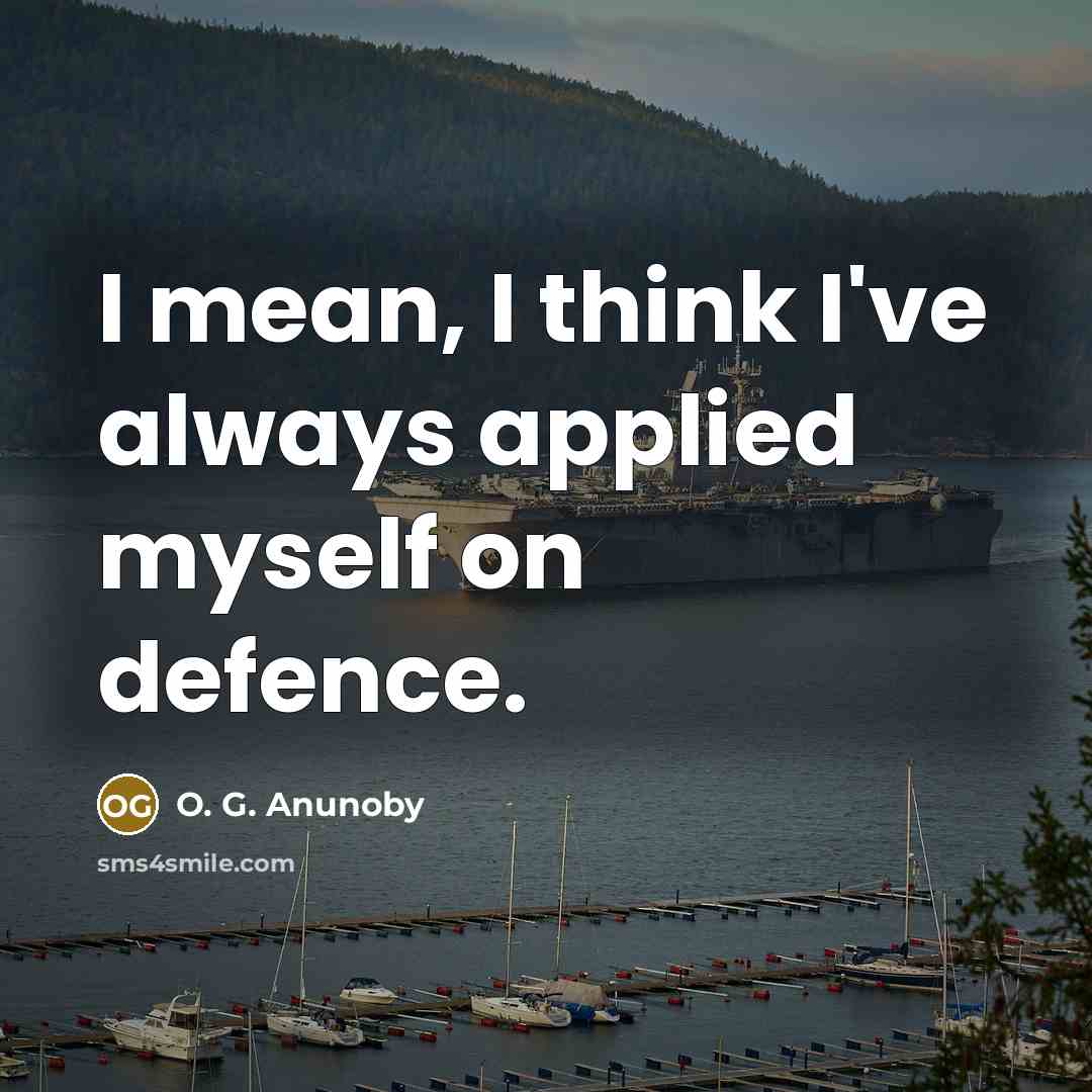 “I mean, I think I've always applied myself on defence.…” quote by O. G. Anunoby