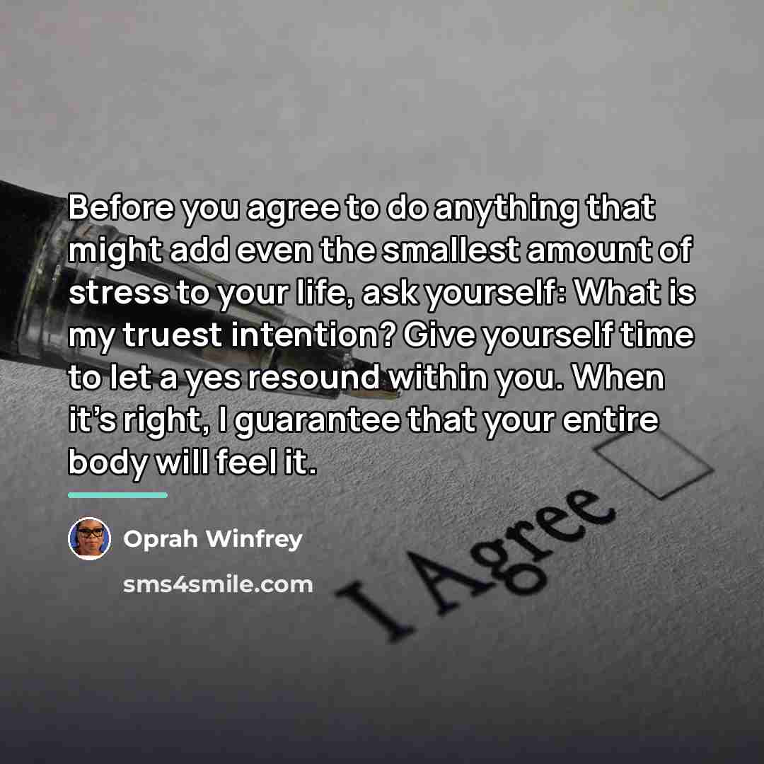 “Before you agree to do anything that might add even…” quote by Oprah Winfrey