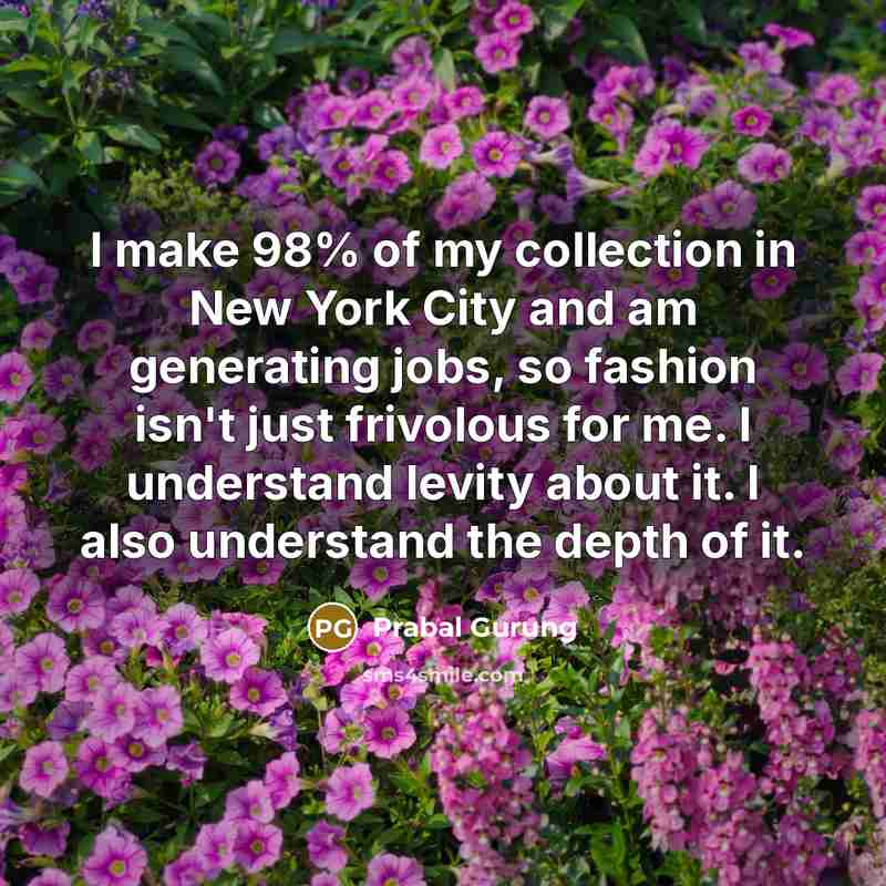 “I make 98% of my collection in New York City…” quote by Prabal Gurung