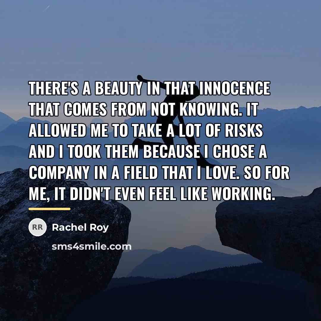 “There's a beauty in that innocence that comes from not…” quote by Rachel Roy
