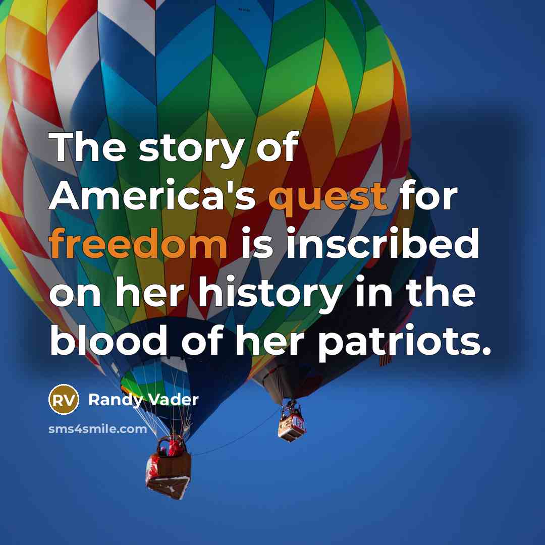 “The story of America's quest for freedom is inscribed on…” quote by Randy Vader