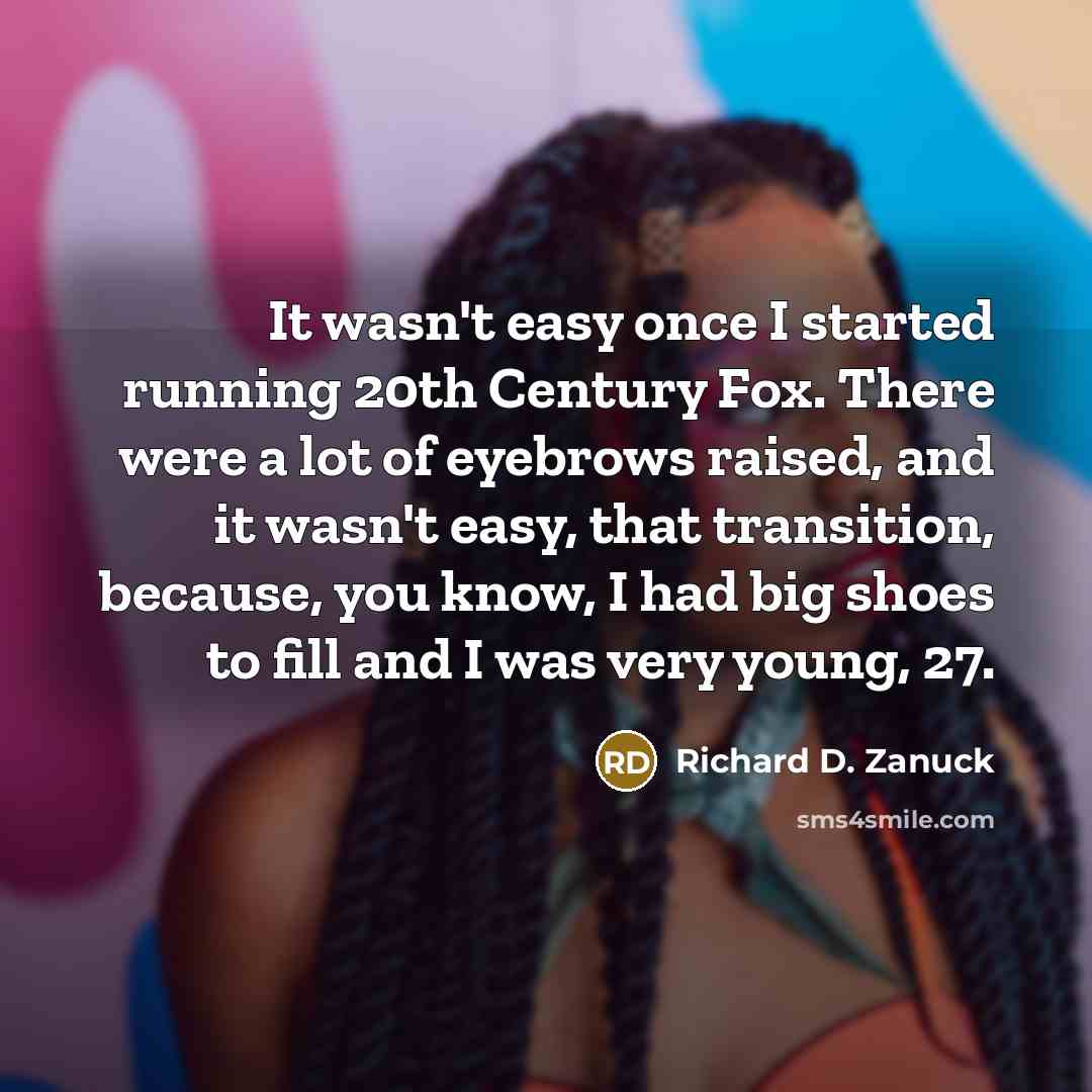 “It wasn't easy once I started running 20th Century Fox.…” quote by Richard D. Zanuck