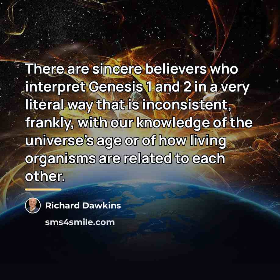 “There are sincere believers who interpret Genesis 1 and 2…” quote by Richard Dawkins