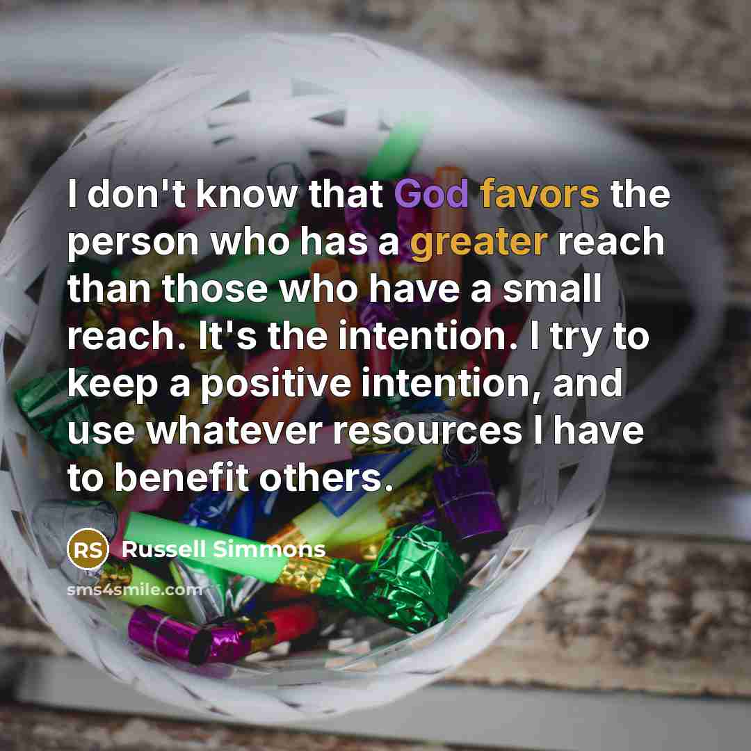 “I don't know that God favors the person who has…” quote by Russell Simmons