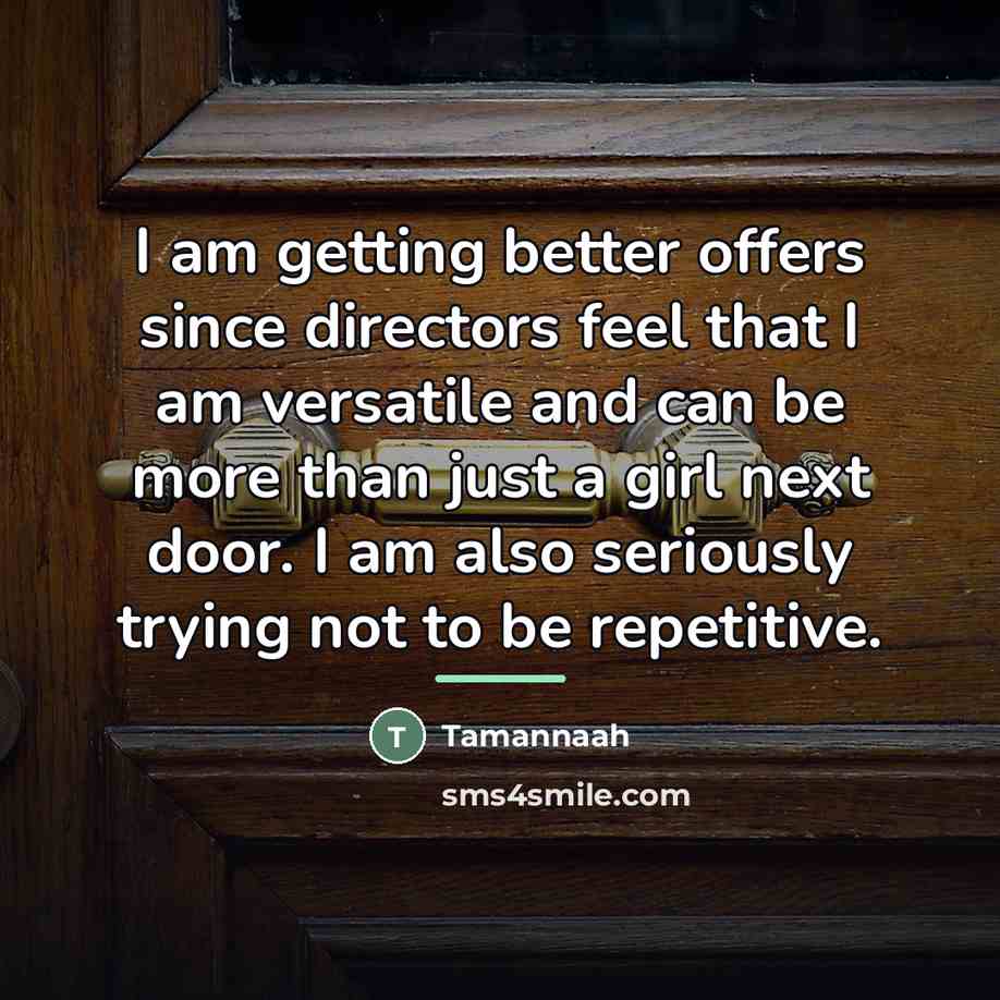 “I am getting better offers since directors feel that I…” quote by Tamannaah