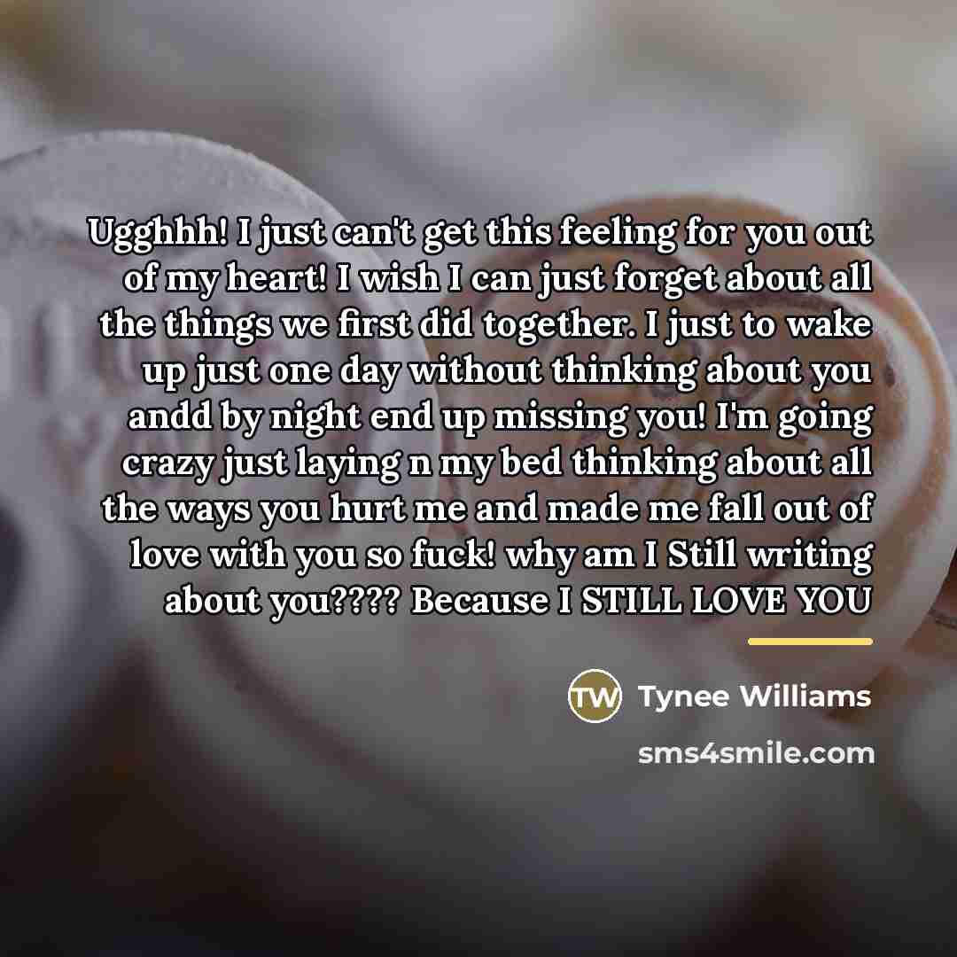 “Ugghhh! I just can't get this feeling for you out…” quote by Tynee Williams
