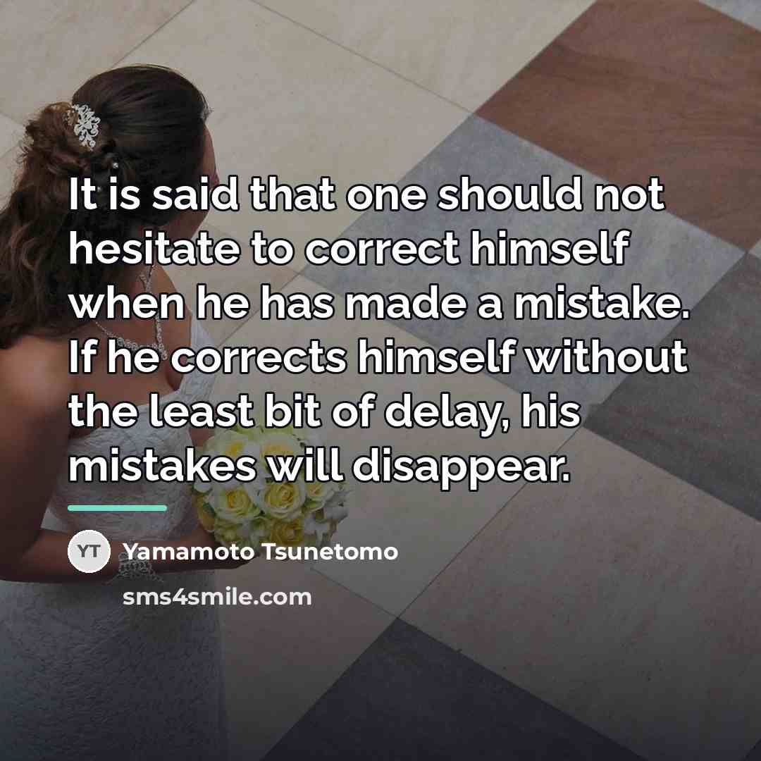 “It is said that one should not hesitate to correct…” quote by Yamamoto Tsunetomo