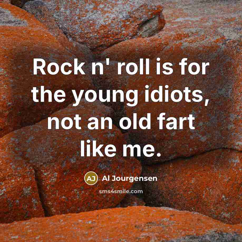 “Rock n' roll is for the young idiots, not an…” quote by Al Jourgensen