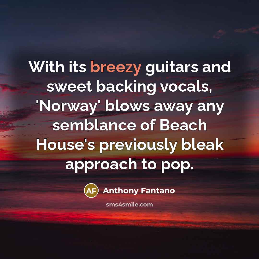 “With its breezy guitars and sweet backing vocals, 'Norway' blows…” quote by Anthony Fantano