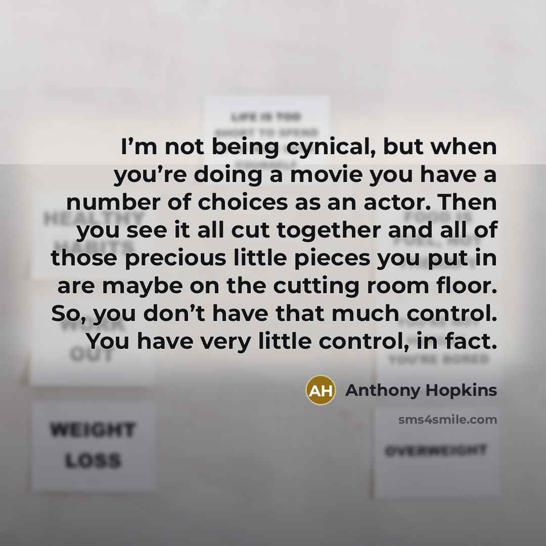 “I’m not being cynical, but when you’re doing a movie…” quote by Anthony Hopkins