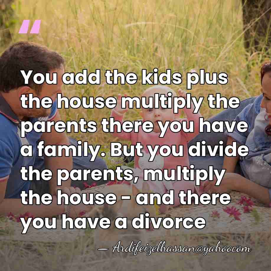 You add the kids plus the house multiply the parents there you&hellip; - Ardifeizelhassan@yahoocom