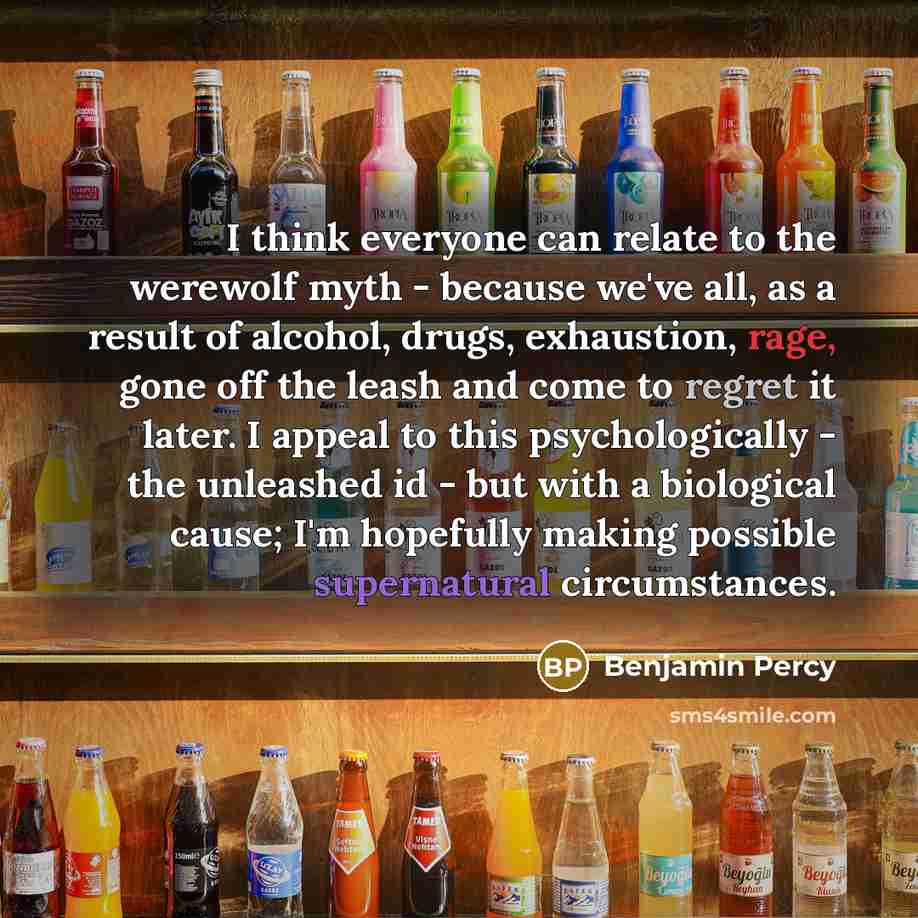 “I think everyone can relate to the werewolf myth -…” quote by Benjamin Percy