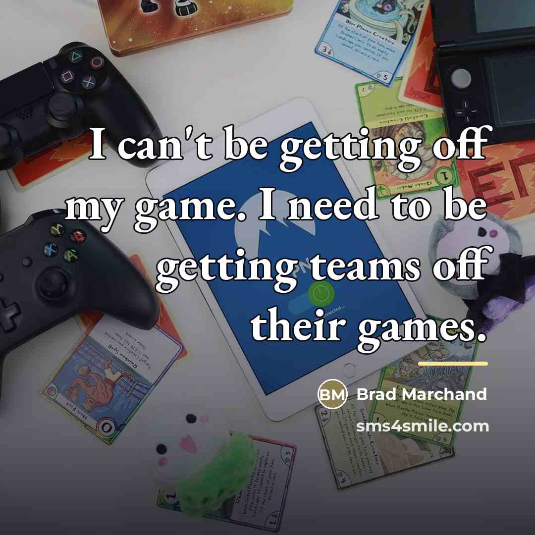“I can't be getting off my game. I need to…” quote by Brad Marchand