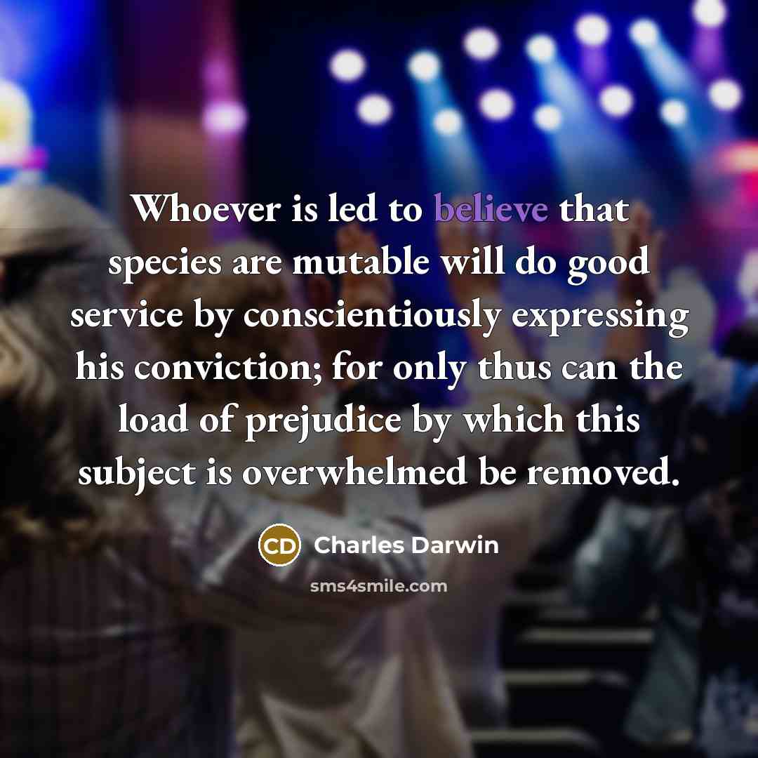“Whoever is led to believe that species are mutable will…” quote by Charles Darwin