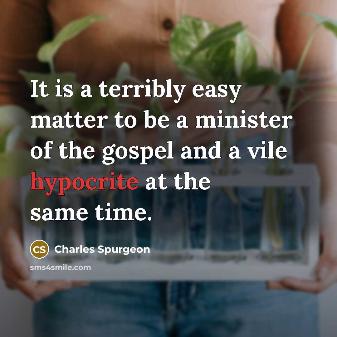 “It is a terribly easy matter to be a minister…” quote by Charles Spurgeon