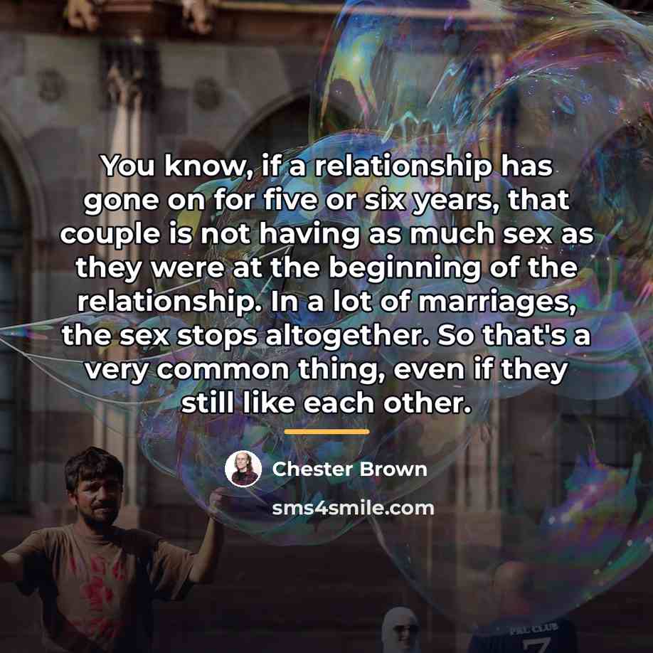“You know, if a relationship has gone on for five…” quote by Chester Brown