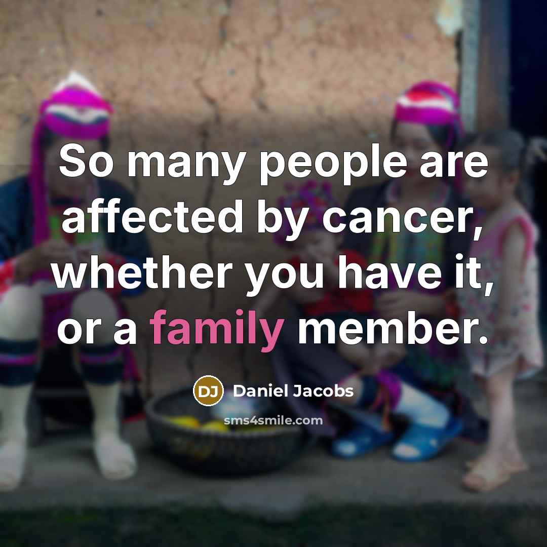 “So many people are affected by cancer, whether you have…” quote by Daniel Jacobs