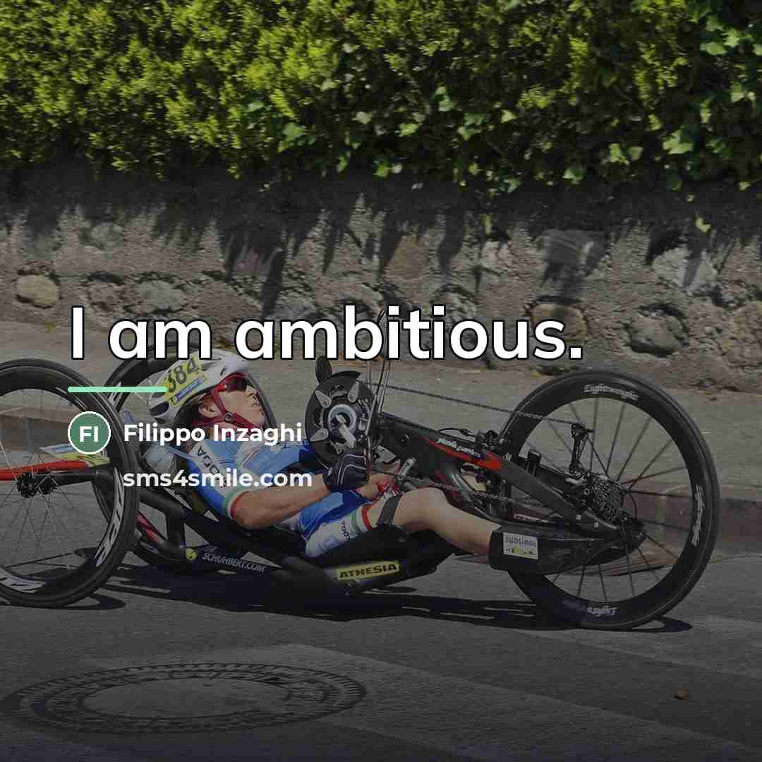 “I am ambitious.…” quote by Filippo Inzaghi